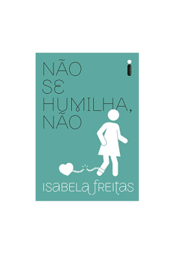 Nao Se Humilha, Nao