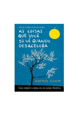As Coisas Que Voce So Ve Quando Desacelera (op)